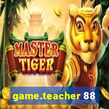 game.teacher 88